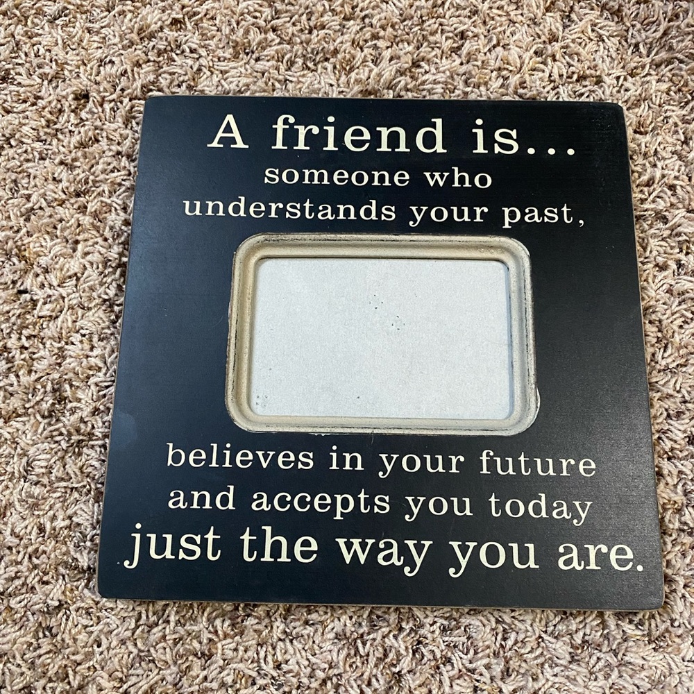 A friend is picture frame. 4x6 size photo.
